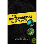The Bioterrorism Sourcebook