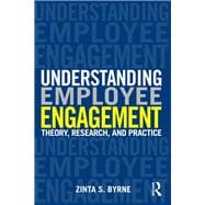 Understanding Employee Engagement: Theory, Research, and Practice