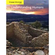 Cengage Advantage Books: Understanding Humans: An Introduction to Physical Anthropology and Archaeology, 10th Edition