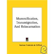 Mummification, Transmigration, and Reincarnation