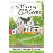 Maybe, Just Maybe