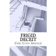 Frigid Deceit,9781477410868