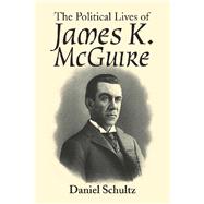 The Political Lives of James K. Mcguire