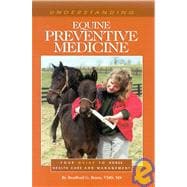 Understanding Equine Preventative Medicine: Your Guide to Horse Health Care and Management