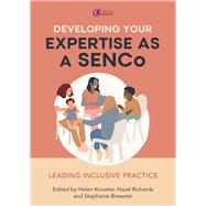 Developing Your Expertise as a SENCo Leading Inclusive Practice
