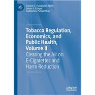 Tobacco Regulation, Economics, and Public Health, Volume II