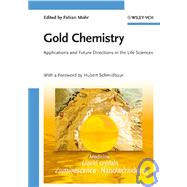 Gold Chemistry Applications and Future Directions in the Life Sciences