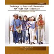 Pathways to Successful Transition for Youth with Disabilities A Developmental Process