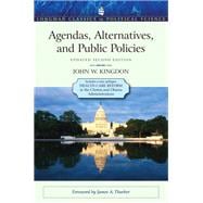 Agendas, Alternatives, and Public Policies, Update Edition, with an Epilogue on Health Care