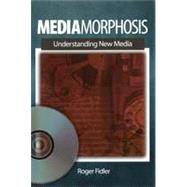 Mediamorphosis : Understanding New Media