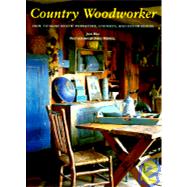 Country Woodworker How to Make Rustic Furniture, Utensils, and Decorations