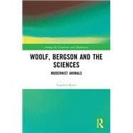 Woolf, Bergson and the Sciences book cover, ISBN 9781003630869