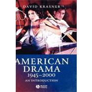 American Drama 1945 - 2000 An Introduction