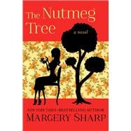 The Nutmeg Tree A Novel