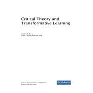 Critical Theory and Transformative Learning