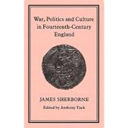 War, Politics and Culture in 14th Century England