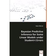 Bayesian Predictive Inference for Some Linear Models Under Student-t Errors