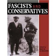 Fascists and Conservatives: The Radical Right and the Establishment in Twentieth-Century Europe