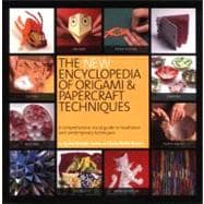 The New Encyclopedia of Origami and Papercraft Techniques