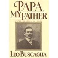 Papa, My Father A Celebration of Dads,9781556420870