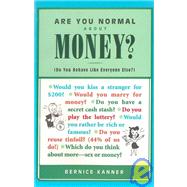 Are You Normal about Money? : Do You Behave Like Everyone Else?