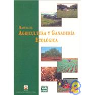Manual de Agricultura y Ganaderia Ecologica