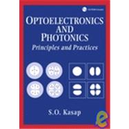 Optoelectronics and Photonics : Principles and Practices