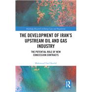 The Development of Iran's Upstream Oil and Gas Industry