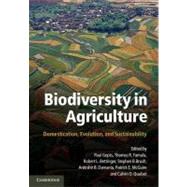 Biodiversity in Agriculture: Domestication, Evolution, and Sustainability