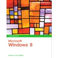 New Perspectives on Microsoft Windows 8, Comprehensive