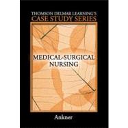 Delmar's Case Study Series Medical-Surgical Nursing