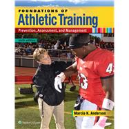 Foundations of Athletic Training Prevention, Assessment, and Management
