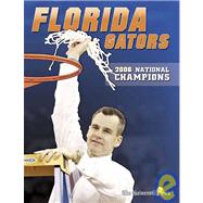 Florida Gators: 2006 NCAA Basketball Champions