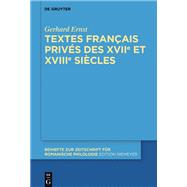 Textes Français Privés Des Xviie Et Xviiie Siècles