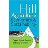 Hill Agriculture: Economics and Sustainability