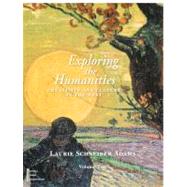 Exploring the Humanities: Creativity and Culture in the West, Volume II
