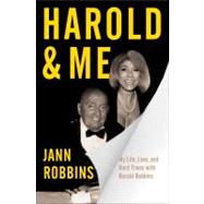 Harold and Me My Life, Love, and Hard Times with Harold Robbins