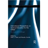 International Perspectives on Science Education for the Gifted: Key issues and challenges