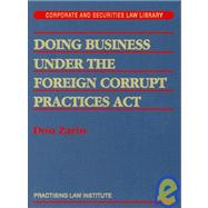 Doing Business Under The Foreign Corrupt Practices Act