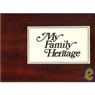 My Family Heritage an Adult Personal History Starter Kit: An Adult Personal History Starter Kit