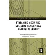 Streaming Media and Cultural Memory in a Postdigital Society