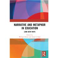 Narrative and Metaphor in Education: Look both Ways