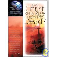 Did Christ Really Rise from the Dead