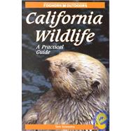 Foghorn Outdoors California Wildlife A Practical Guide