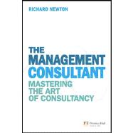 The Management Consultant Mastering the Art of Consultancy