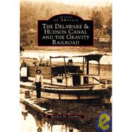 The Delaware & Hudson Canal and the Gravity Railroad