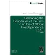 Reshaping the Boundaries of the Firm in an Era of Global Interdependence,9780857240873