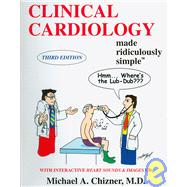 Clinical Cardiology Made Ridiculously Simple