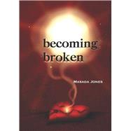 Becoming Broken
