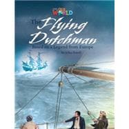 Our World Readers: The Flying Dutchman American English